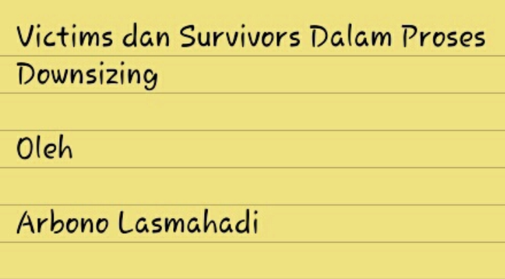Victims dan Survivors Dalam Proses Downsizing